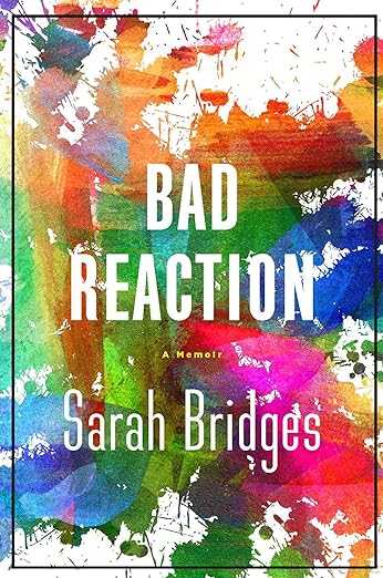 A Bad Reaction: A Memoir