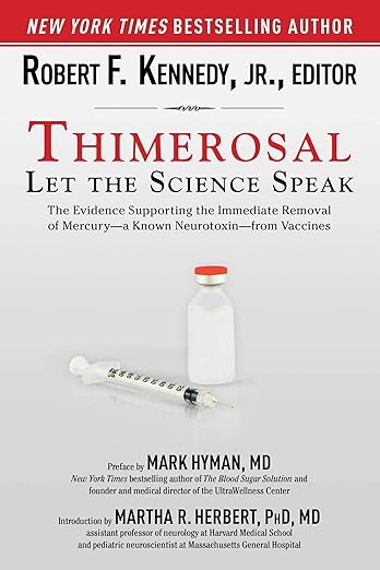 Thimerosal: Let the Science Speak: The Evidence Supporting the Immediate Removal of Mercury--a Known Neurotoxin--from Vaccines